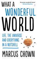 What a Wonderful World: Life, the Universe and Everything in a Nutshell 0571278396 Book Cover