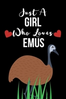 Just A Girl Who Loves Emus: Journal To Write In For Emu Lovers 1675875855 Book Cover