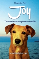 JOY: The most fantastic experience of my life (libridigioia) 1095015605 Book Cover