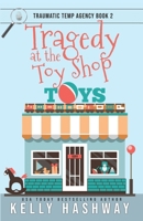 Tragedy at the Toy Shop B0B2N51B69 Book Cover