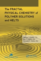 The Fractal Physical Chemistry of Polymer Solutions and Melts 177463306X Book Cover