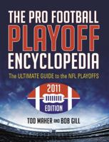 The Pro Football Playoff Encyclopedia: The Ultimate Guide to the NFL Playoffs 2012 Edition 0983513627 Book Cover