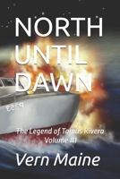 NORTH UNTIL DAWN 198302158X Book Cover