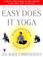 The American Yoga Association's Easy Does It Yoga : The Safe and Gentle Way to Health and Well-Being 0684848902 Book Cover