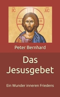 Das Jesusgebet: Ein Wunder inneren Friedens 1973853329 Book Cover