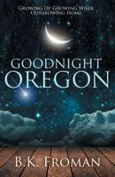 Good Night, Oregon (Hope and Hometown) 1938531302 Book Cover