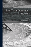 The True Science Library; 9 1014194261 Book Cover