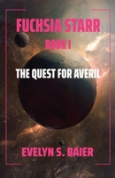 Fuchsia Starr: The Quest for Averil B0FL1GZSRY Book Cover