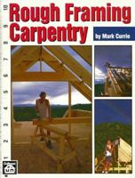 Rough Framing Carpentry 0934041865 Book Cover