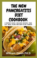 THE NEW PANCREATITIS DIET COOKBOOK: A perfect Guide; Includes recipes, food list, meal plans and how to get started B096TTDQSP Book Cover