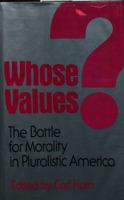 Whose Values: The Battle for Morality in Pluralistic America 0892831804 Book Cover
