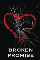 Broken Promise 1482061309 Book Cover