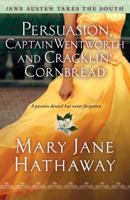 Persuasion, Captain Wentworth and Cracklin' Cornbread 1476777535 Book Cover