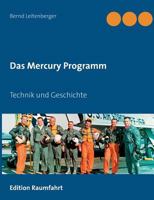 Das Mercury Programm: Technik und Geschichte 3748149131 Book Cover