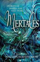 Mertales: Short Stories of Water, Fin and Pearl 0956036333 Book Cover
