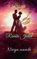 Rebirth of Romeo Juliet 1639401962 Book Cover