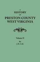 A History Of Preston County, West Virginia, Part 2 1015757820 Book Cover