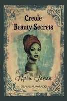 Creole Beauty Secrets of Marie Laveau B0GM9QJVSF Book Cover