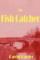 The Fish Catcher 1847539300 Book Cover