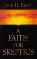 A Faith For Skeptics 0852446284 Book Cover