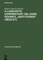A Linguistic Commentary On John Fearn's "Anti Tooke" (1824/27) 3484101695 Book Cover