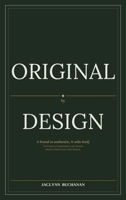 Original By Design: A brand so authentic, it sells itself B0GYZSG6Z3 Book Cover