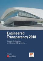 Engineered Transparency 2018: Glass in Architecture and Structural Engineering 3433032696 Book Cover