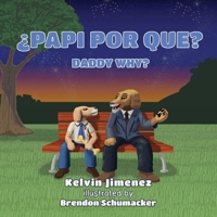 Papi Por Que - Daddy Why 1098343220 Book Cover