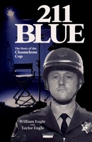 211 Blue, The Story of the Chameleon Cop: The Story of the Chameleon Cop 1960059041 Book Cover