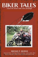 Biker Tales ...and We Don't Eat Our Young! 1667842641 Book Cover