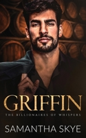 Griffin: A Small Town Billionaire Romance (The Billionaires of Whispers) 1923258370 Book Cover