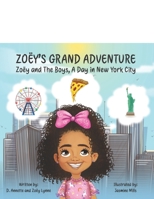 Zo�y's Grand Adventure: Zo�y And The Boys A Day in New York City 1704170222 Book Cover