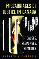 Miscarriages of Justice in Canada: Causes, Responses, Remedies 0802094066 Book Cover
