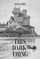 This Dark Thing B0F1CG31WK Book Cover