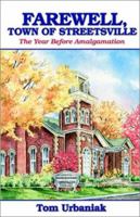 Farewell Town of Streetsville 1553063538 Book Cover