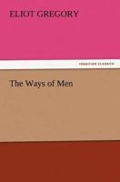 The Ways of Men 1421811294 Book Cover