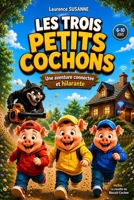 Les trois petits cochons 2.0: Une aventure high-tech et hilarante ! (French Edition) B0HBXHZCRM Book Cover