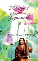 Whispers to Yogananda B09PDBLZP6 Book Cover
