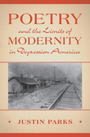 Poetry and the Limits of Modernity in Depression America (Cambridge Studies in American Literature and Culture) 1009347837 Book Cover