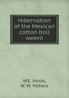 Hibernation Of The Mexican Cotton Boll Weevil 1362982857 Book Cover