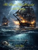 The Pirate Life Revealed - 17th Century: True Accounts of Real Pirates, Naval Warfare & Life at Sea B0HF41T9KF Book Cover