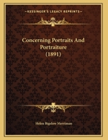 Concerning Portraits And Portraiture (1891) 1165366908 Book Cover