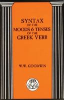 Syntax of the Moods and Tenses of the Greek Verb 9353954908 Book Cover