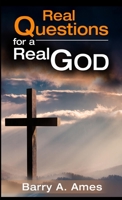 Real Questions for a Real God 1088263283 Book Cover
