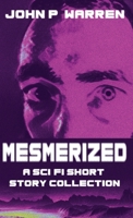 Mesmerized: A Sci-Fi Short Story Collection 4824125359 Book Cover