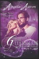 The Guardian Shadowstone Legend 1508427313 Book Cover