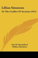 Lillian Simmons: Or The Conflict Of Sections 0548571538 Book Cover