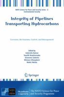 Integrity of Pipelines Transporting Hydrocarbons: Corrosion, Mechanisms, Control, and Management 9400705875 Book Cover