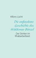 Die unfassbare Geschichte des Waldemar Bürzel: Der Stinker im Rhabarberbeet 3848217007 Book Cover