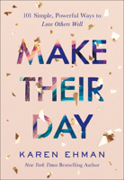Make Their Day: 101 Simple, Powerful Ways to Love Others Well 0764238426 Book Cover